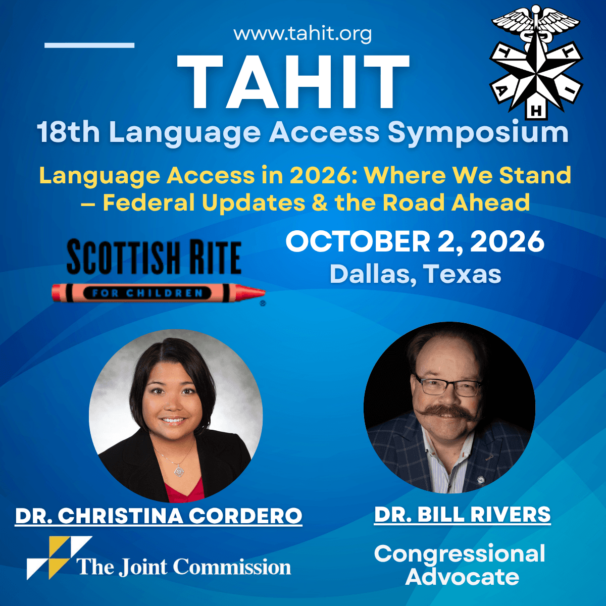 18th Annual TAHIT Language Access Symposium — Language Access in 2026: Where We Stand — Federal Updates & the Road Ahead. Friday, October 2, 2026 at Dallas Scottish Rite for Children, Dallas, Texas.